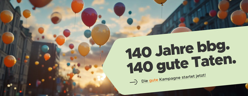 Kampagnenmotiv 140 Jahre bbg. 140 gute Taten.